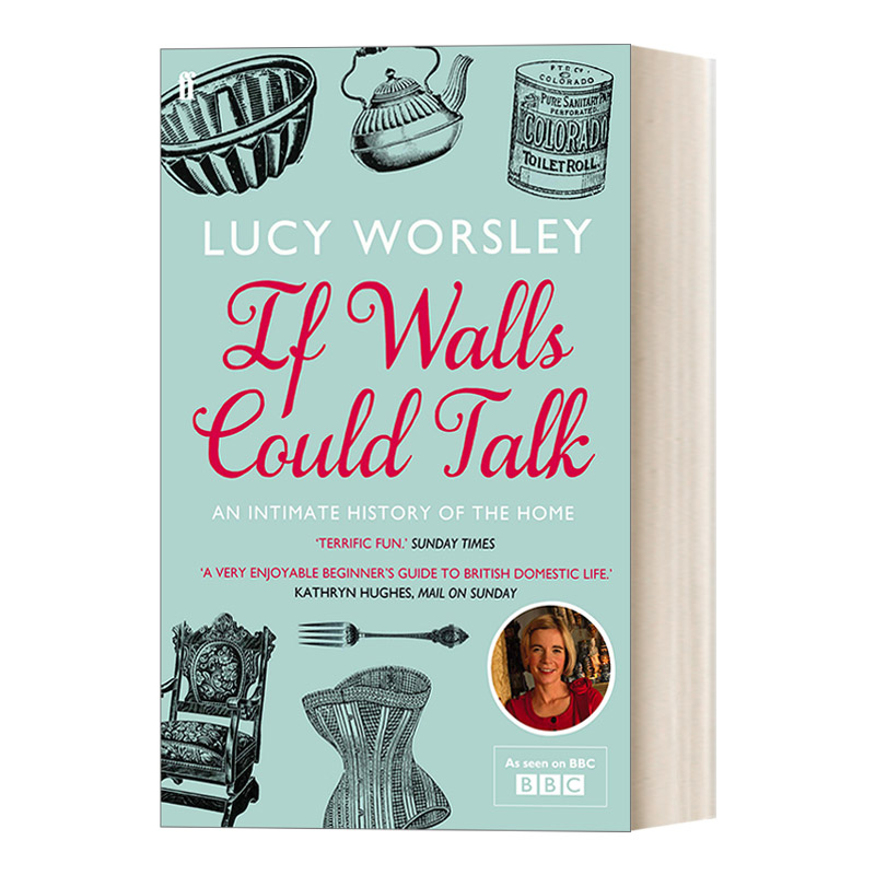 英文原版 If Walls Could Talk 如果房子会说话 一部家居变迁的历史 英国历史学家露西 沃斯利 英文版 进口英语原版书籍