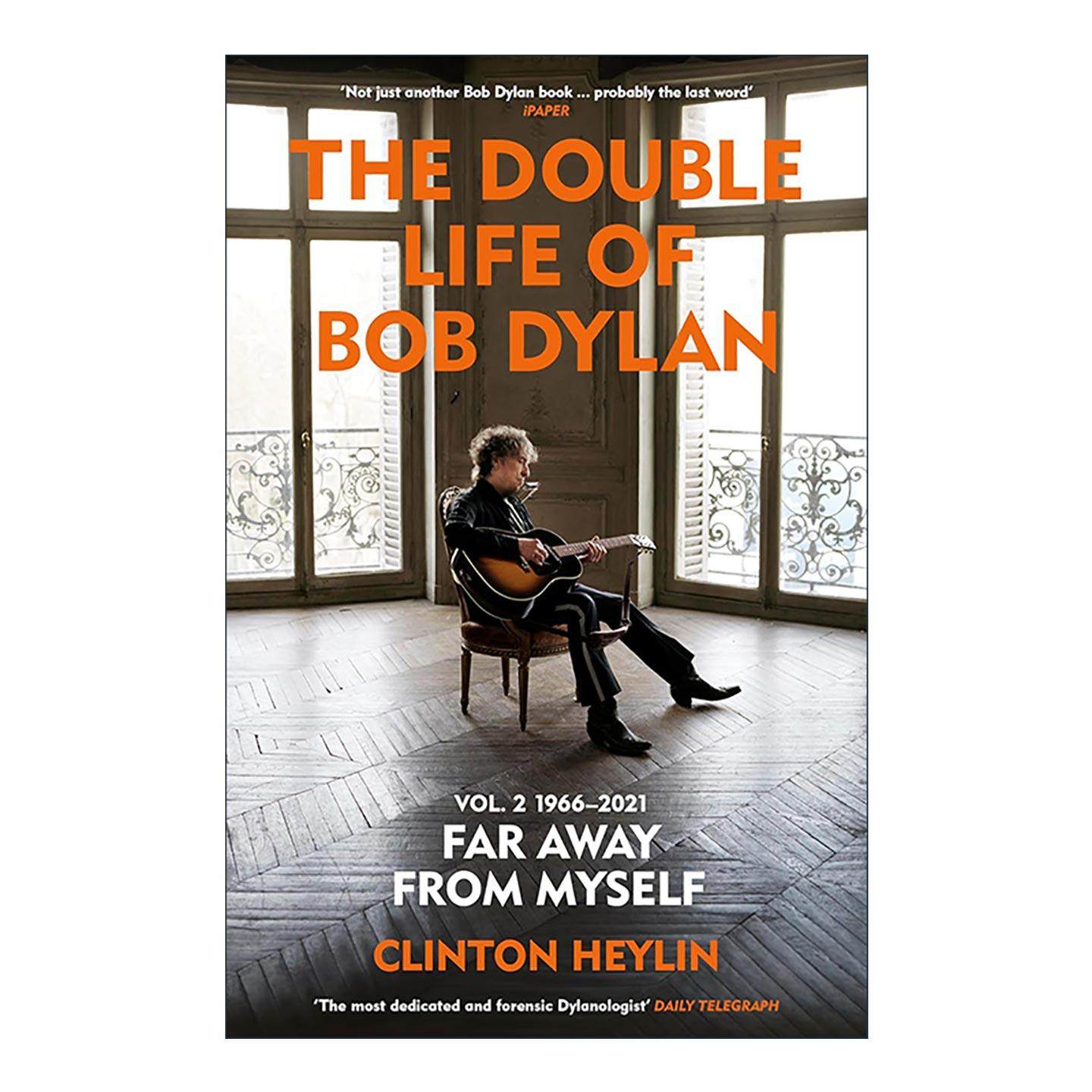 英文原版 The Double Life of Bob Dylan Volume 2 1966-2021 鲍勃·迪伦的双重生活 第二卷 克林顿·海林 音乐家传记 英文版