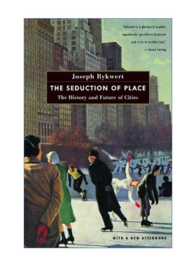 英文原版 The Seduction of Place 场所的诱惑 城市的历史与未来 城市规划经典 城之理念作者Joseph Rykwert 进口英语原版书籍
