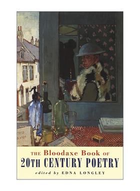 英文原版 The Bloodaxe Book of 20th Century Poetry 20世纪诗歌集 血斧出版社 Edna Longley 英文版 进口英语原版书籍