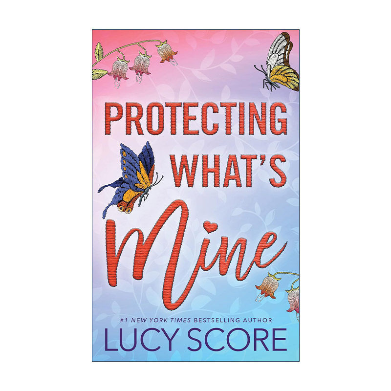 英文原版 Protecting What's Mine Benevolence 03 保护属于我的东西 Things We Never Got Over作者Lucy Score 北美晋江爱情小说