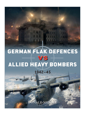 英文原版 German Flak Defences vs Allied Heavy Bombers 二战德军防御高射炮VS盟军重型轰炸机 对战历史 英文版进口英语原版书籍