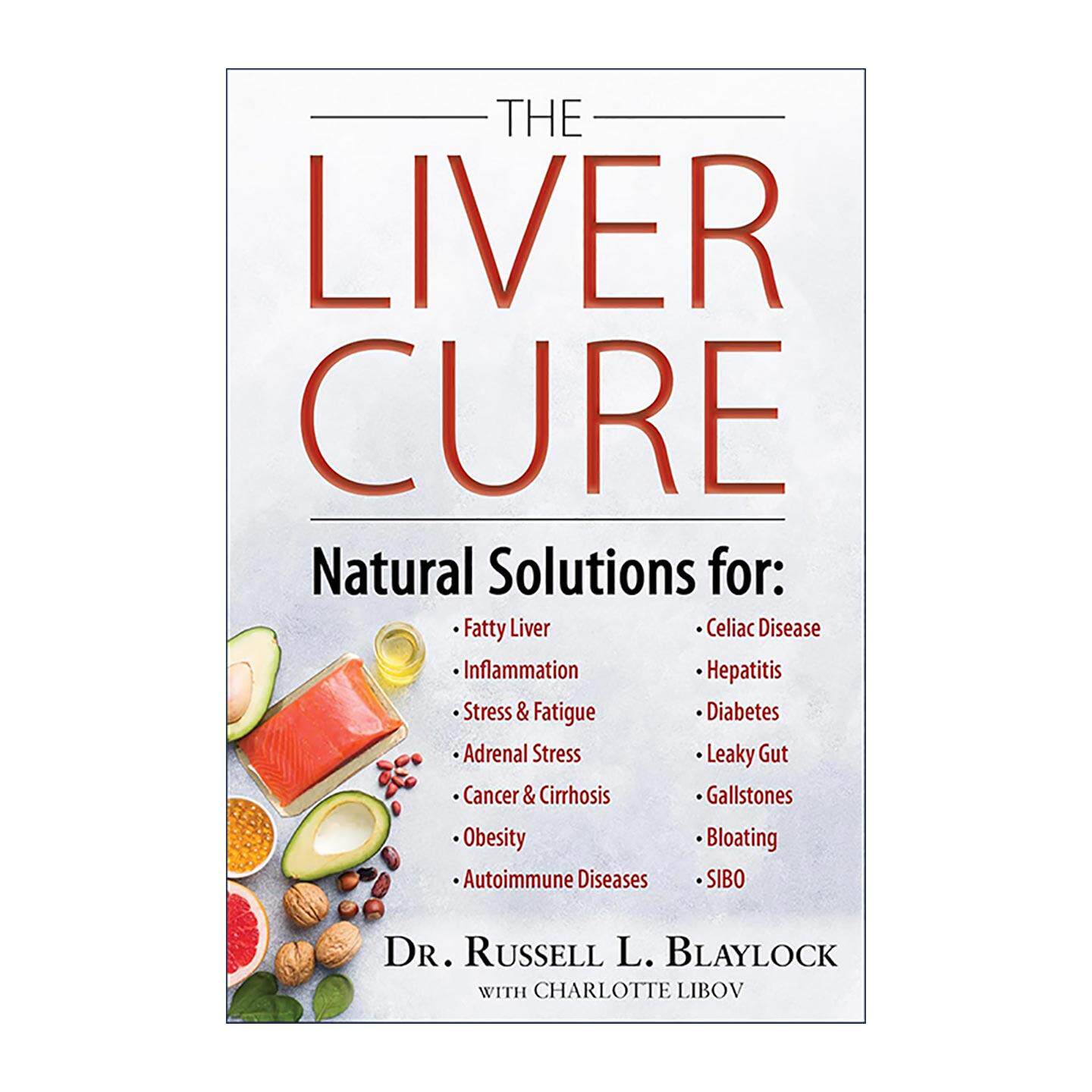 英文原版 The Liver Cure 肝脏治疗 健康自然疗法 糖尿病 脂肪肝 Russell L. Blaylock 精装 英文版 进口英语原版书籍