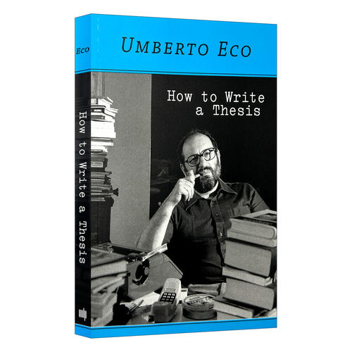 How To Write A Thesis Umberto Eco 英文原版 如何写论文 安伯托艾柯 编辑指南 英文版进口原版英语书籍