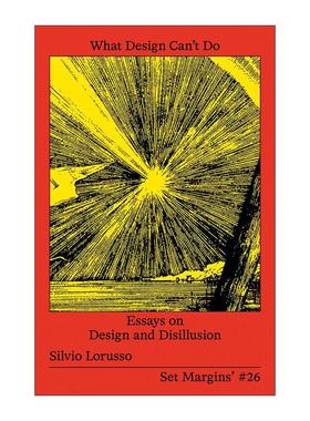 英文原版 What Design Can't Do 设计做不到的 设计与幻灭 艺术批评理论 Silvio Lorusso 英文版 进口英语原版书籍