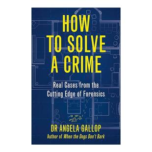 Solve 书籍 进口英语原版 前沿解决犯罪故事 How Angela Crime 英文版 英文原版 如何破案 Gallop 法医学