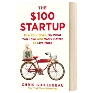 100元创业圣经 英文原版 The $100 Startup Chris Guillebeau 英文版 Chris Guillebeau 进口英语原版书籍