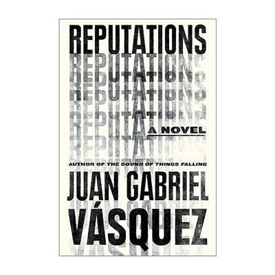 英文原版 Reputations 名誉 坠物之声作者胡安·加夫列尔·巴斯克斯 英文版 进口英语原版书籍