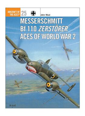 英文原版 Messerschmitt Bf 110 Zerst?rer Aces of World War 2 二战德国梅塞施密特Bf 110重型战斗机 王牌飞行员系列 英文版