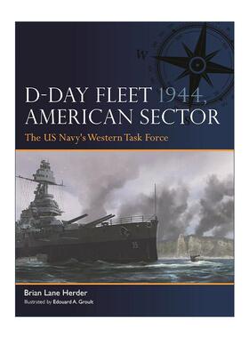 英文原版 D-Day Fleet 1944 American Sector 二战诺曼底登陆舰队 美国海军西部特遣部队 军事历史画册参考书 进口英语原版书籍