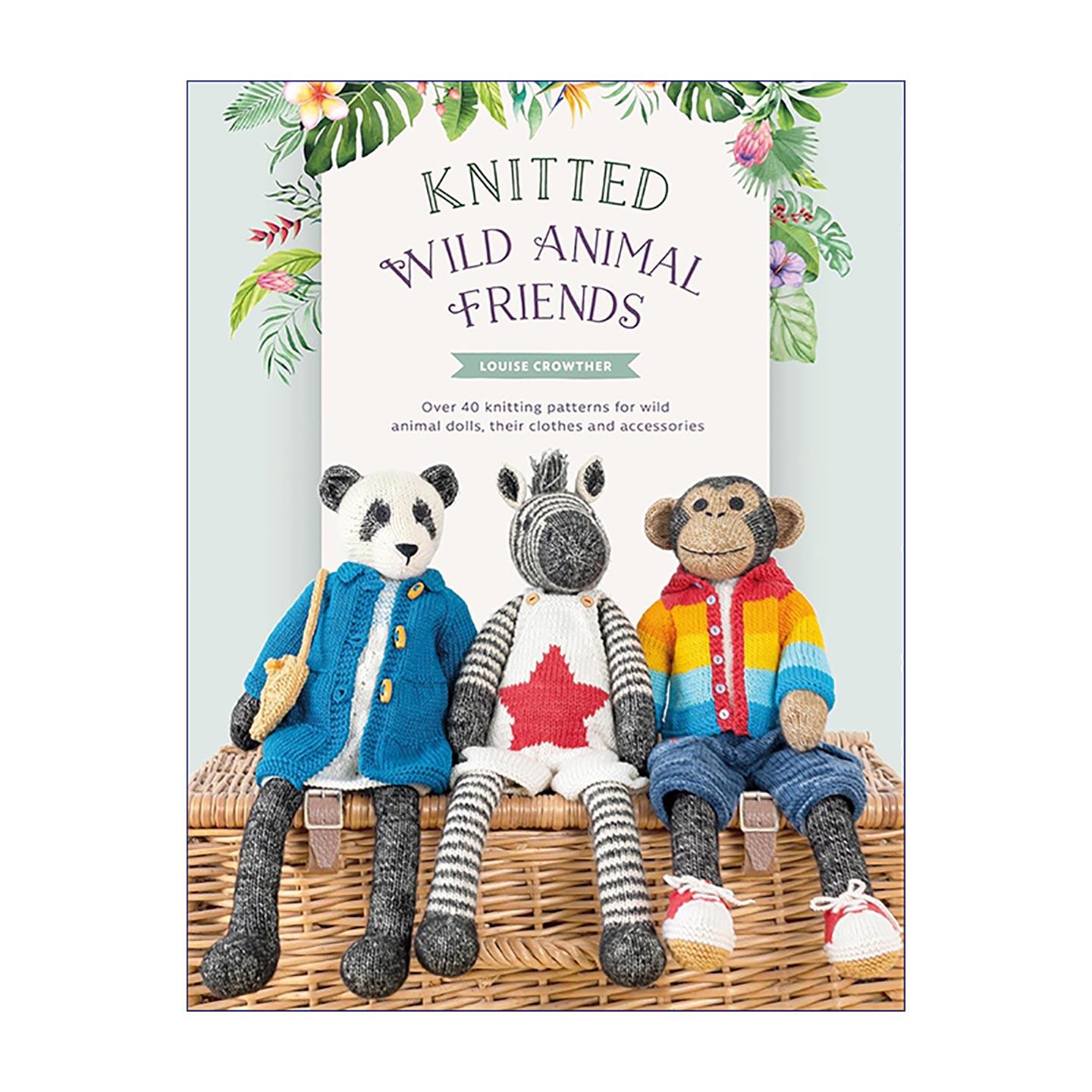英文原版 Knitted Wild Animal Friends 棒针编织野生动物朋友 40款玩偶服装与配件 分步图解指南 英文版 进口英语原版书籍