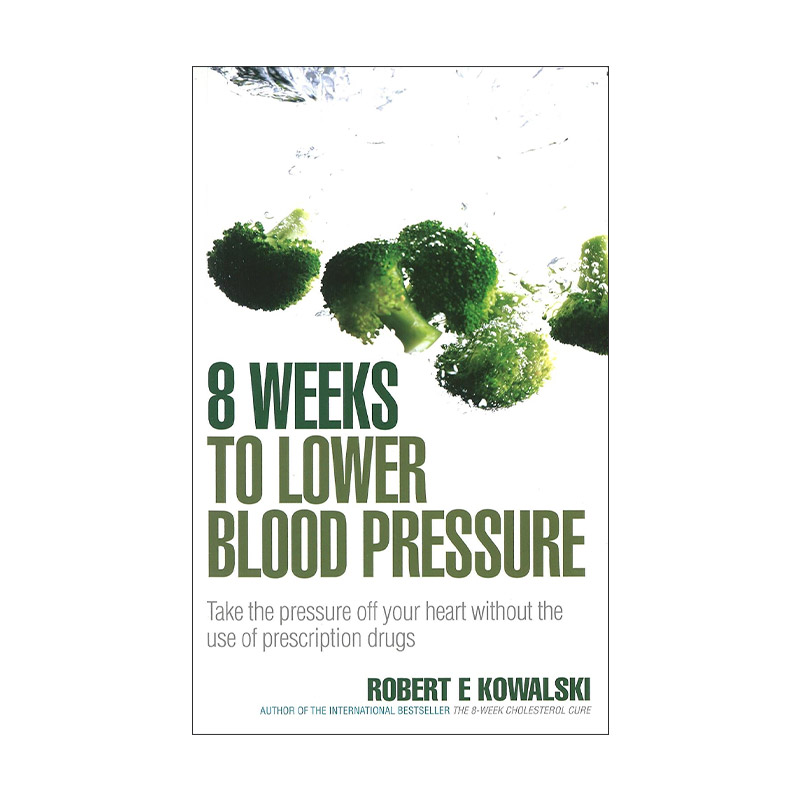 英文原版 8 Weeks to Lower Blood Pressure 用饮食方法降低高血压 英文版 进口英语原版书籍