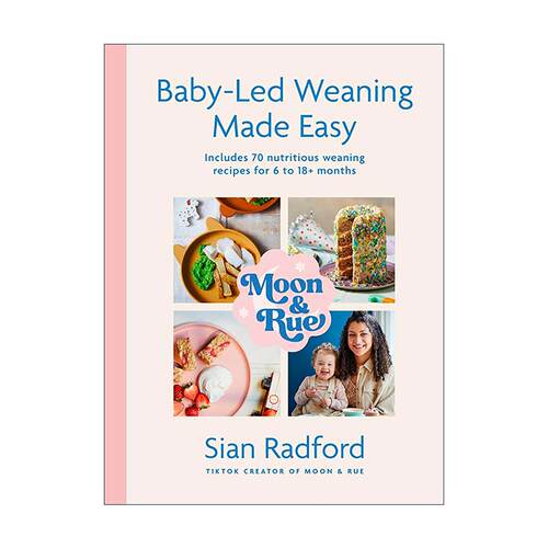 英文原版 Moon and Rue Baby-Led Weaning Made Easy 亮与云石 婴儿主导的辅食轻松指南精装 英文版 进口英语原版书籍