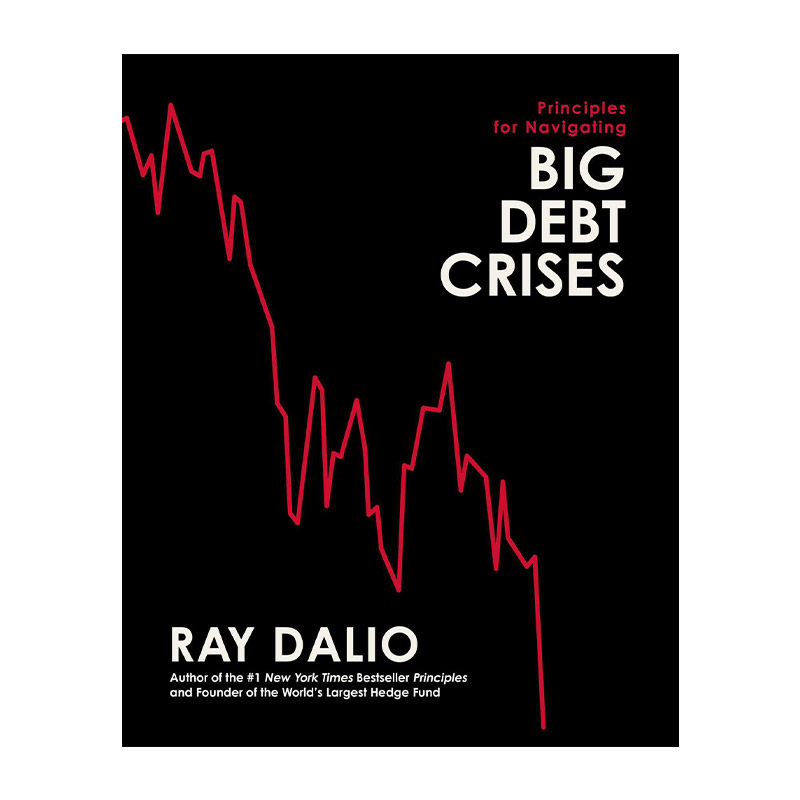 英文原版 Principles for Navigating Big Debt Crises 债务危机 精装 英文版 进口英语原版书籍