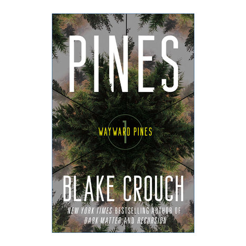 英文原版 Pines The Wayward Pines Trilogy 01 迷途 松林异境三部曲1 人生复本作者Blake Crouch 英文版 进口英语原版书籍