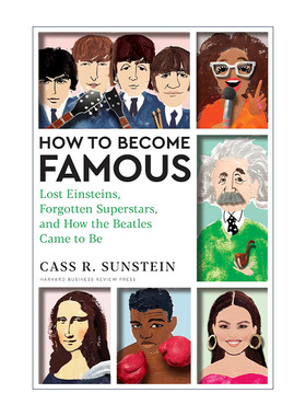 英文原版 How to Become Famous如何成名迷失的爱因斯坦 被遗忘的巨星 披头士是如何成名的 助推作者Cass R. Sunstein卡斯·桑斯坦