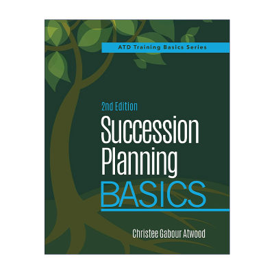 英文原版 Succession Planning Basics 接班人计划基础 第二版 ATD人才发展培训管理 Christee Atwood 英文版 进口英语原版书籍