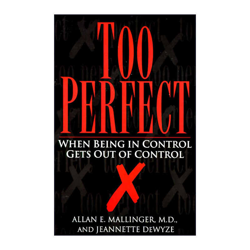 英文原版 Too Perfect 过于完美 当控制一切的能力失控时 强迫症 心理健康 Jeannette De Wyze 英文版 进口英语原版书籍
