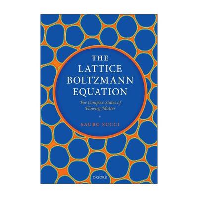 英文原版 The Lattice Boltzmann Equation 晶格玻尔兹曼方程 流体物质的复杂状态 英文版 进口英语原版书籍