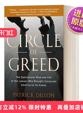 英文原版 Circle of Greed 贪婪的圈子 让美国公司屈服的律师的惊人崛起和衰落 商业法 传记 Patrick Dillon 进口英语原版书籍