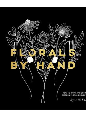 英文原版 Florals By Hand 手工花艺 如何绘制与设计现代花卉 插画指南 Alli Koch 英文版 进口英语原版书籍