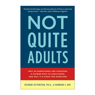 英文原版 Not Quite Adults 未成年的成年人 为什么80/90后选择延缓向成年人过渡是正确的 社会学 Richard Settersten 进口英语书