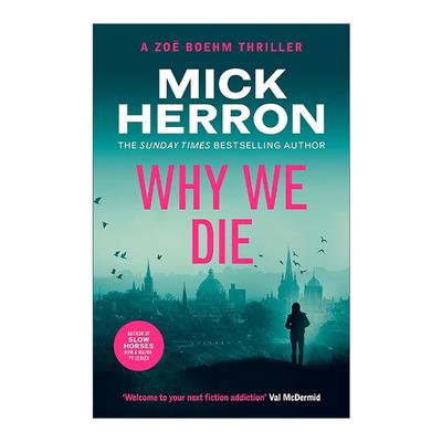 英文原版 Why We Die 我们为何死亡 惊悚悬疑推理小说 佐伊博姆惊悚系列3 Zoe Boehm Thrillers 流人系列作者米克·赫伦 英文版