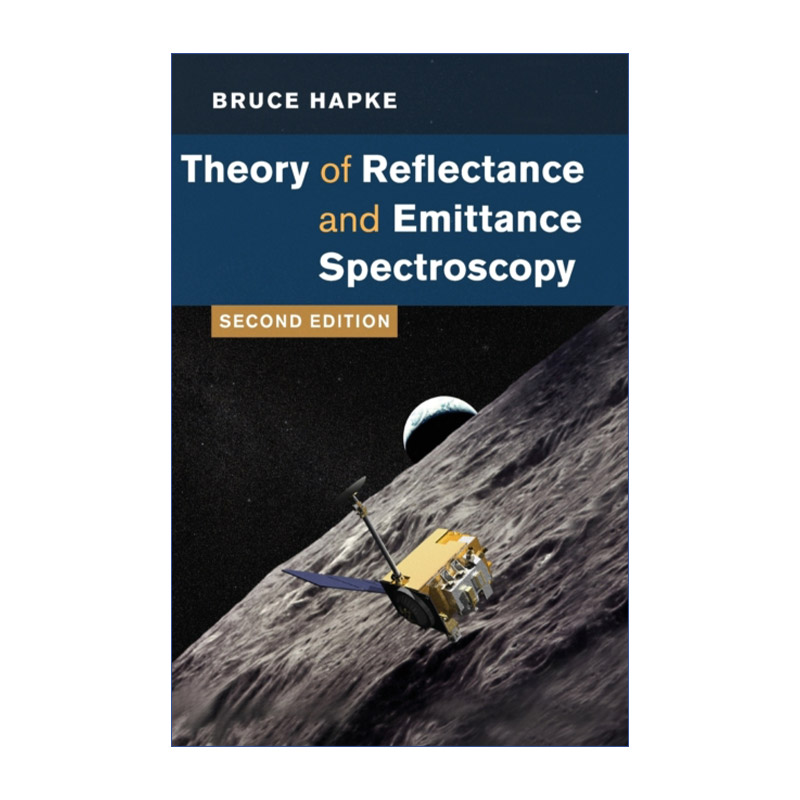 英文原版 Theory of Reflectance and Emittance Spectroscopy 反射比和发射光谱理论 Bruce Hapke 精装 英文版 进口英语原版书籍