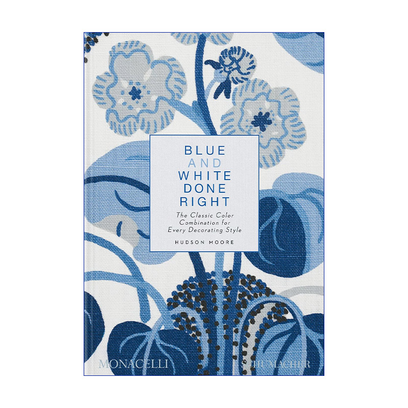 英文原版 Blue and White Done Right 蓝白室内色彩搭配案例 舒马赫室内设计事务所 精装 英文版 进口英语原版书籍