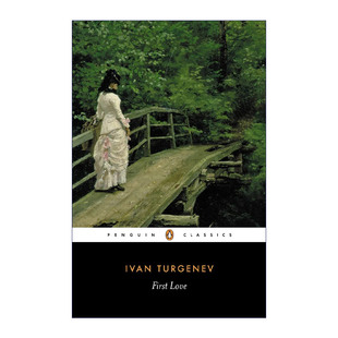 英文版 书籍 Penguin Ivan Turgenev屠格涅夫 初恋 Love Classics 进口英语原版 英文原版 企鹅经典 First
