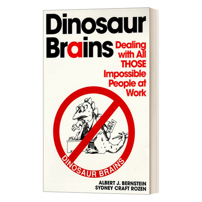 英文原版 Dinosaur Brains 恐龙智慧 处理工作中所有不可能的人 Albert J. Bernstein 英文版 进口英语原版书籍