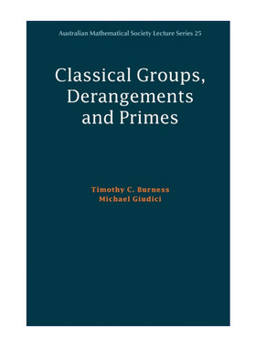 英文原版 Classical Groups Derangements and Primes 典型群 错排与素数 澳大利亚数学学会讲义系列 英文版 进口英语原版书籍