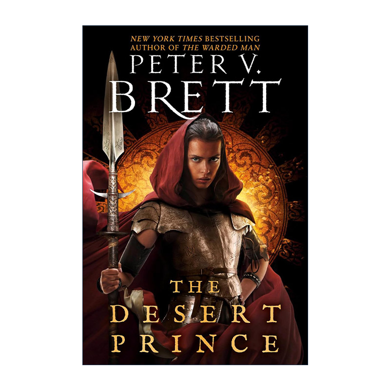 英文原版 The Desert Prince The Nightfall Saga 01 夜幕传奇系列1 沙漠王子 奇幻小说 魔印人系列作者Peter V. Brett 英文版