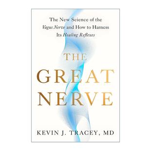 精装 Great 神经 伟大 英文原版 新科学及其治愈反射 Tracey 英文版 Nerve Kevin 运用 书籍 进口英语原版 迷走神经 The