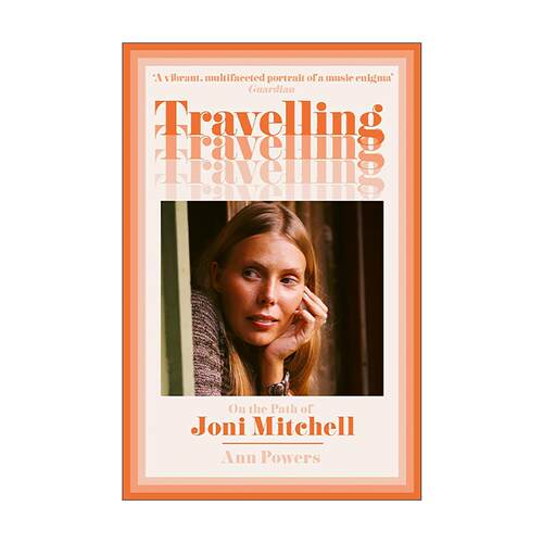 英文原版 Travelling on the Path of Joni Mitchell 旅途中 琼尼·米歇尔Joni Mitchell传记 英文版 进口英语原版书籍
