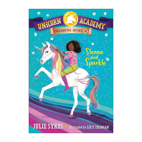 英文原版 Unicorn Academy Treasure Hunt 04 Sienna and Sparkle 独角兽学院寻宝系列4 西耶娜和斯巴克 儿童章节桥梁故事书