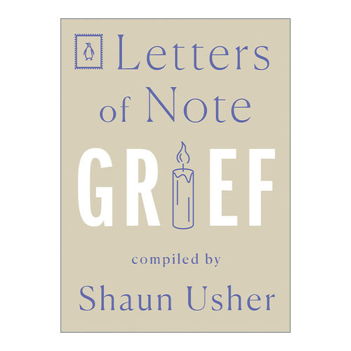 英文原版 Letters of Note Grief 见信如晤系列 悲伤 信札 Shaun Usher 毛边书 英文版 进口英语原版书籍