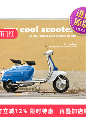 英文原版 My Cool Scooter An Inspirational Guide To Stylish Scooters 我的型酷小摩托 时尚小摩托灵感指南 英文版 进口英语书