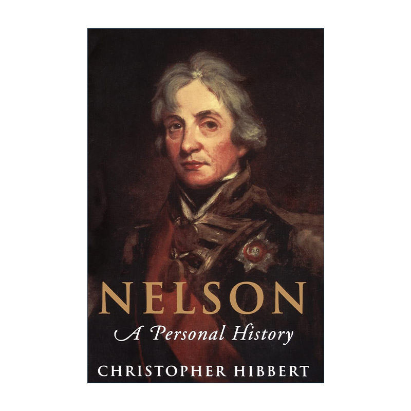英文原版 Nelson 霍雷肖·纳尔逊传记 克里斯托弗?希伯特 英文版 进口英语原版书籍