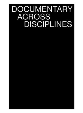 英文原版 Documentary Across Disciplines The MIT Press 跨领域纪录片 当代艺术 Erika Balsom 英文版 进口英语原版书籍