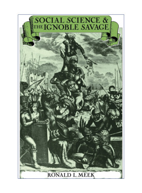 英文原版 Social Science and the Ignoble Savage 社会科学与不高贵的野蛮人 罗纳德·米克 英文版 进口英语原版书籍