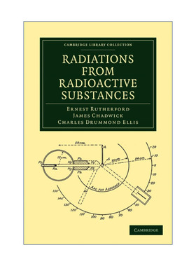 英文原版 Radiations from Radioactive Substances 放射性物质中的辐射 欧内斯特·卢瑟福 剑桥图书馆藏合集 英文版 进口书籍