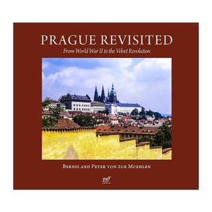 英文原版 Prague Revisited From World War II to the Velvet Revolution 重访布拉格 从二战到天鹅绒革命 人文历史景观摄影精装