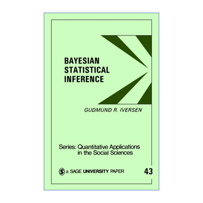 英文原版 Bayesian Statistical Inference 贝叶斯统计推断 古德蒙德·R.艾弗森 SAGE社会科学定量研究应用丛书 英文版