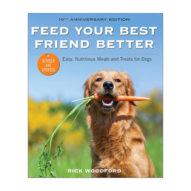 英文原版 Feed Your Best Friend Better Revised Edition 狗狗食谱 修订版 英文版 进口英语原版书籍
