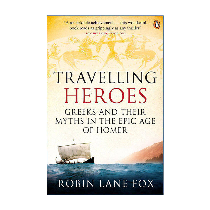 英文原版 Travelling Heroes 荷马史诗时代希腊神话的真相 Robin Lane Fox BBC纪录片 英文版 进口英语原版书籍