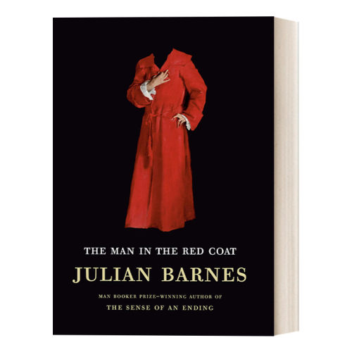 英文原版 The Man in the Red Coat 红衣男子 布克奖得主Julian Barnes 19世纪巴黎医生的人生 传记 历史 英文版 进口英语原版书籍