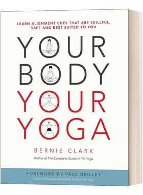 英文原版 Your Body  Your Yoga 你的身体 你的瑜伽 学习熟练 安全且最适合你的顺位提示 阴瑜伽大师Bernie Clark 英文版 进口书籍