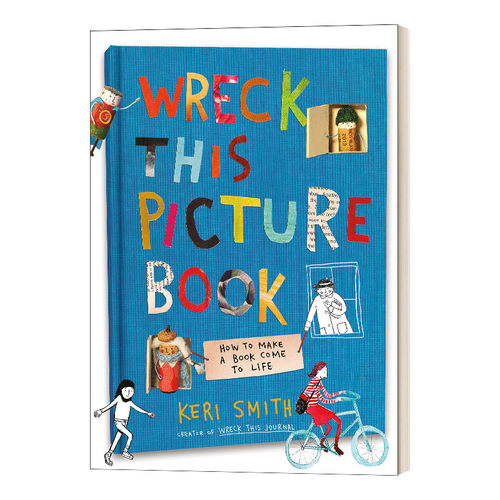 英文原版 做了这本书：绘本 创意艺术 拼贴画 精装 Wreck This Journal 作者Keri Smith 新作 Wreck This Picture Book