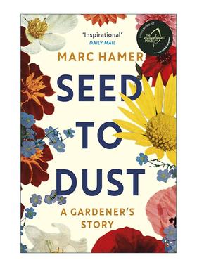 英文原版 Seed to Dust 从种子到尘埃 花园里的一年 精美插画自然写作 Marc Hamer 温赖特奖提名 英文版 进口英语原版书籍